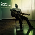 Shane Nicholson - And You Will Have Your Way(Chill Out Acoustic Version)