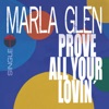 Prove All Your Lovin - Single