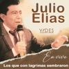 Julio Elias - Los Que Con Lágrimas Sembraron en Vivojulio Elias