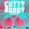 Cutty Buddy - Sincere Dixon lyrics