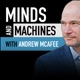 Minds and Machines with Andrew McAfee
