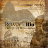 Da Romã a Rio a Tempo Di Bossa Nova (feat. Marco Ravallese & Maurizio Zavelloni) - Bruno Patinho