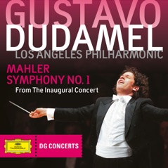 Mahler: Symphony No. 1 (Live from Walt Disney Concert Hall, Los Angeles / 2009)