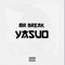 Yasuo - Mr Break lyrics