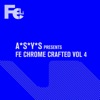 A*S*Y*S Presents Fe Chrome Crafted, Vol. 4, 2021