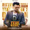 Tere Warge 2 - Single album lyrics, reviews, download