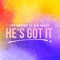 He's Got It (feat. Ben Bailey) - PFC Worship lyrics