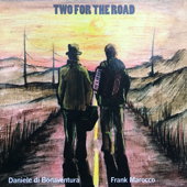 Two for the Road - Daniele di Bonaventura & Frank Marocco
