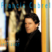 L'essentiel (1977-2007) - Francis Cabrel