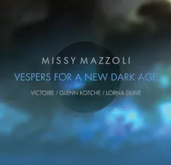 Missy Mazzoli: Vespers for a New Dark Age by Victoire, Glenn Kotche & Lorna Dune album reviews, ratings, credits