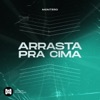 Arrasta pra cima - Single, 2021