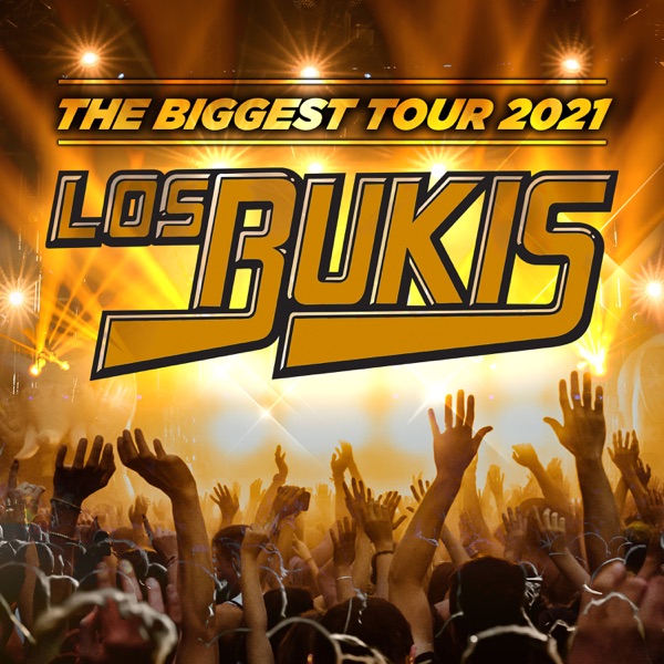 Los Bukis LOS BUKIS THE BIGGEST TOUR 2021 LetsLoop