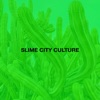 Slime City Culture