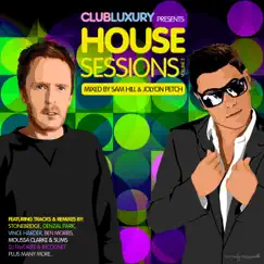 Club Luxury presents House Sessions, Vol. 2 by Sam Hill & Jolyon Petch album reviews, ratings, credits