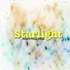 Starlight (feat. Belak) - Single album lyrics, reviews, download
