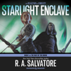 Starlight Enclave - R.A. Salvatore