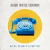 When Will You (Make My Telephone Ring) ? [feat. Luca Giacco] - Single album lyrics, reviews, download
