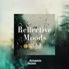 Reflective Moods album lyrics, reviews, download