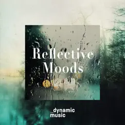 Reflective Moods by Dynamic Music album reviews, ratings, credits