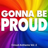 Gonna Be Proud - Circuit Anthems, Vol. 2 artwork