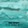 Silk Under Rain - Single