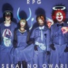 RPG - Single- SEKAI NO OWARI
