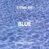 Blue (Zaidbreak Remix) - Single album lyrics, reviews, download