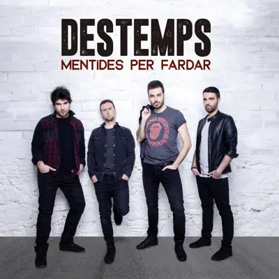 Mentides per Fardar - Destemps