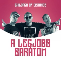 Children of Distance & Marcus - A Legjobb Barátom