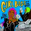 Girl Boss (feat. Dai Burger) - Single album lyrics, reviews, download