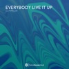 Everybody Live It Up - Single