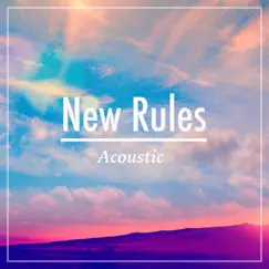 New Rules (Acoustic) Song Lyrics