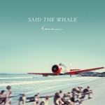 Said The Whale - I Love You