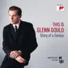 This is Glenn Gould - Story of a Genius album lyrics, reviews, download