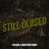 Still Closed - Single album lyrics, reviews, download