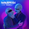 Sarajevo 84 - You Wanna