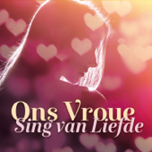 Ons Vroue Sing van Liefde - Verskeie Kunstenaars