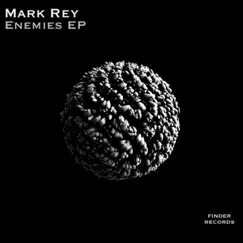 Enemies EP - Single by Mark Rey album reviews, ratings, credits