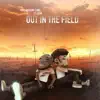 Out in the Field (feat. León) - Single album lyrics, reviews, download