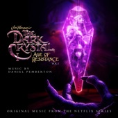 The Dark Crystal: Age of Resistance, Vol. 1 (Music from the Netflix Original Series) artwork