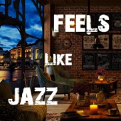 Feels Like Jazz artwork