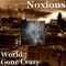 World Gone Crazy - Noxious lyrics