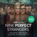 Liane Moriarty - Nine Perfect Strangers