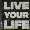 Live Your Life (feat. Lea Heart) - Single