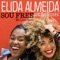 Sou Free (feat. Flavia Coelho) - Elida Almeida lyrics