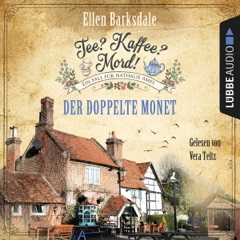 Der doppelte Monet (Tee? Kaffee? Mord! 1): Nathalie Ames ermittelt