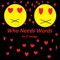 Who Needs Words (feat. JBreezzBeats & Mr. KooMan) - Mr. D Swagg lyrics