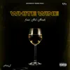 White Wine (feat. No1-Noah) - Single album lyrics, reviews, download