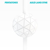 Pentatonix - Auld Lang Syne