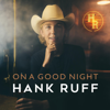 Hank Ruff - On a Good Night artwork